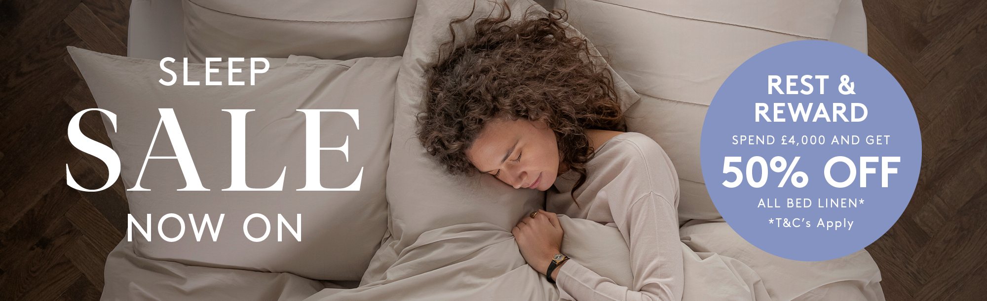 And So To Bed Sleep Sale - Rest & Reward - Spend �4000 Or More, Get 50% Off Bed Linen