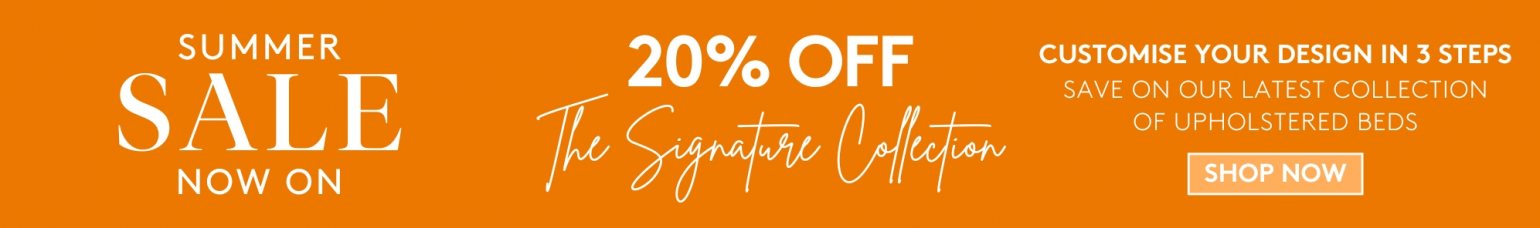 And So To Bed Summer Sale - 20 Off The Signature Collection Custom Made Upholstered Beds