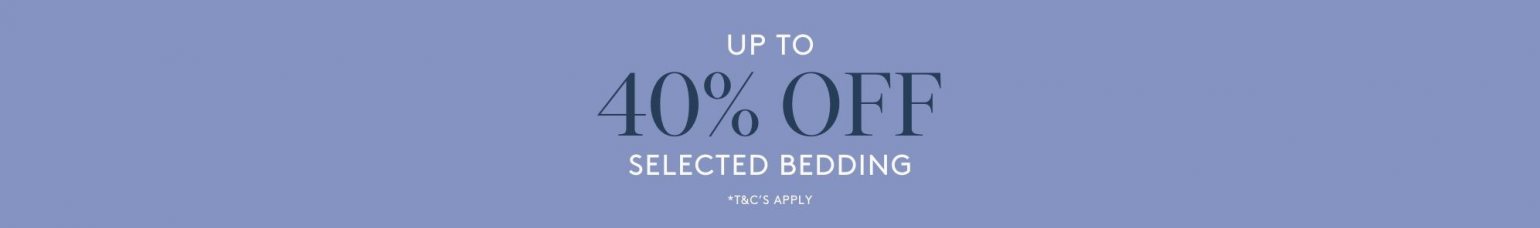 March BAU - Up To 40% Off Bedding